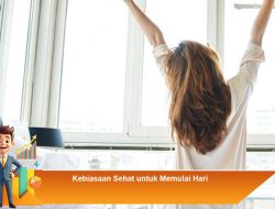 Kebiasaan Sehat untuk Memulai Hari