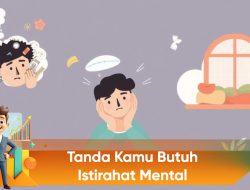Tanda Kamu Butuh Istirahat Mental