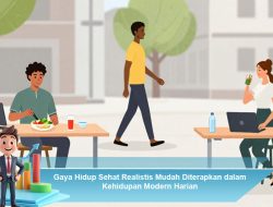 Gaya Hidup Sehat Realistis Mudah Diterapkan dalam Kehidupan Modern Harian