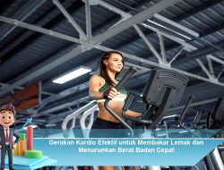 Gerakan Kardio Efektif untuk Membakar Lemak dan Menurunkan Berat Badan Cepat