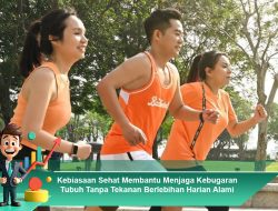 Kebiasaan Sehat Membantu Menjaga Kebugaran Tubuh Tanpa Tekanan Berlebihan Harian Alami