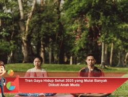 Tren Gaya Hidup Sehat 2025 yang Mulai Banyak Diikuti Anak Muda