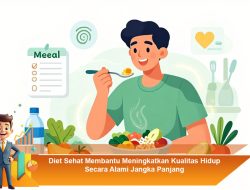 Diet Sehat Membantu Meningkatkan Kualitas Hidup Secara Alami Jangka Panjang