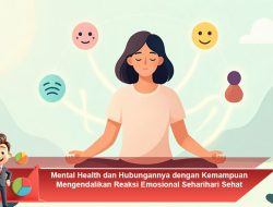 Mental Health dan Hubungannya dengan Kemampuan Mengendalikan Reaksi Emosional Sehari-hari Sehat